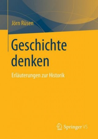 Knjiga Geschichte Denken Jörn Rüsen