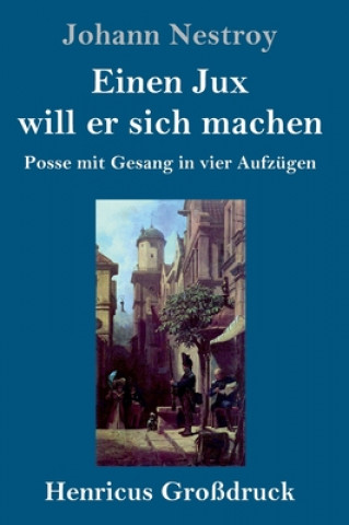 Książka Einen Jux will er sich machen (Grossdruck) 