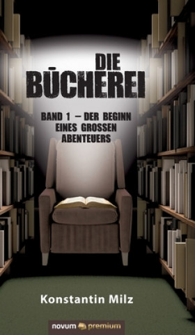 Knjiga Die Bucherei Konstantin Milz