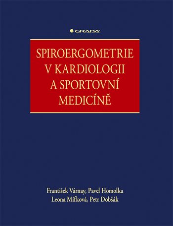 Kniha Spiroergometrie v kardiologii a sportovní medicíně František Várnay