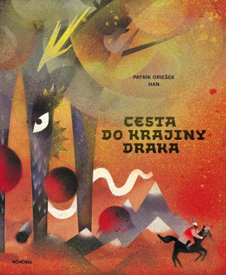 Könyv Cesta do krajiny Draka Patrik Oriešek