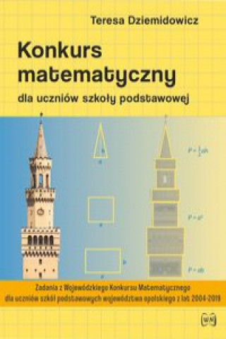 Könyv Konkurs matematyczny dla uczniów szkoły podstawowej Dziemidowicz Teresa