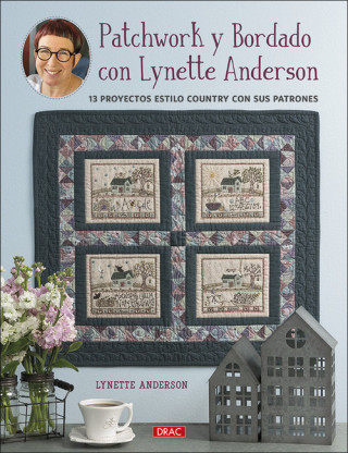 Kniha Patchwork y Bordado con Lynette Anderson LYNETTE ANDERSON