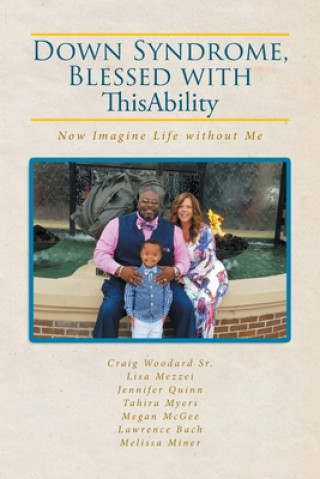 Knjiga Down Syndrome, Blessed with ThisAbility Woodard  Craig  Sr.