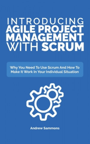 Könyv Introducing Agile Project Management With Scrum 