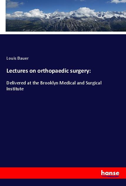 Knjiga Lectures on orthopaedic surgery: 