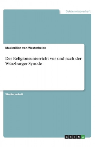 Carte Der Religionsunterricht vor und nach der Würzburger Synode 
