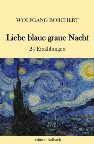 Kniha Liebe blaue graue Nacht Wolfgang Borchert