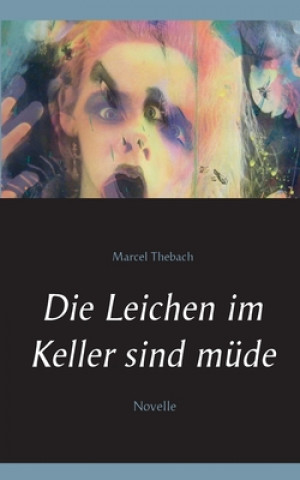 Książka Leichen im Keller sind mude Marcel Thebach