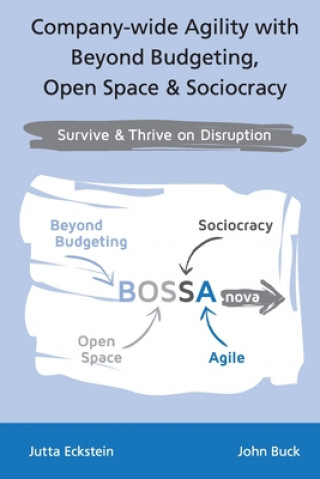 Könyv Company-wide Agility with Beyond Budgeting, Open Space & Sociocracy John Buck