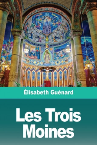 Kniha Les Trois Moines 