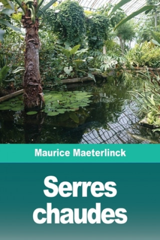 Knjiga Serres chaudes Maurice Maeterlinck