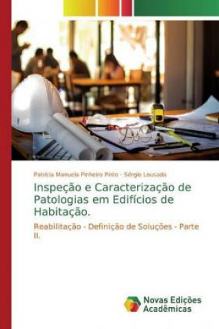 Book Inspecao e Caracterizacao de Patologias em Edificios de Habitacao. Sérgio Lousada