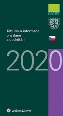 Knjiga Tabulky a informace pro daně a podnikání 2020 Ivan Brychta;Marie Hajšmanová;Petr Kameník;Vít Lederer