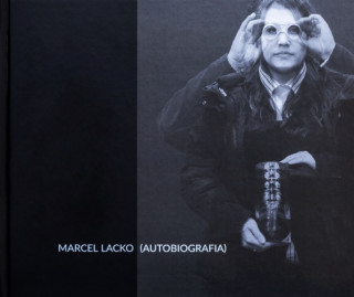 Carte Marcel Lacko - Autobiografia Marcel Lacko