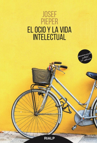 Книга EL OCIO Y LA VIDA INTELECTUAL JOSEF PIEPER