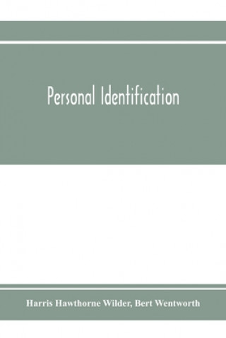 Książka Personal identification; methods for the identification of individuals, living or dead Bert Wentworth