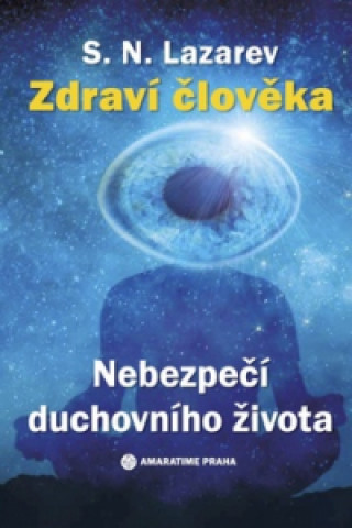Kniha Nebezpečí duchovního života S.N. Lazarev