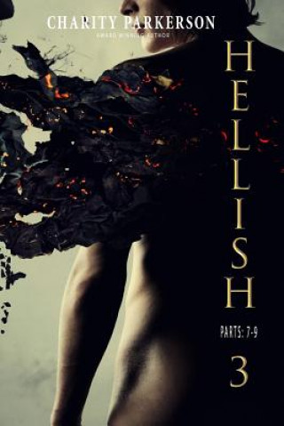 Knjiga Hellish 3: Parts 7-9 Charity Parkerson
