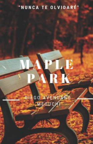 Knjiga Maple Park Diego Avendano Meouchi