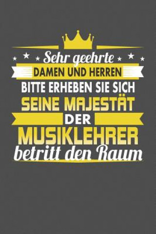 Carte Sehr Geehrte Damen Und Herren Bitte Erheben Sie Sich Seine Majestät Der Musiklehrer Betritt Den Raum: Praktischer Wochenplaner für ein ganzes Jahr - 1 Elisabeth Fehman