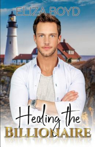 Kniha Healing the Billionaire Eliza Boyd