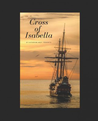 Knjiga Cross of Isabella Katherine West-Penkwitz