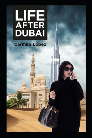Könyv Life After Dubai Carmen Lopez