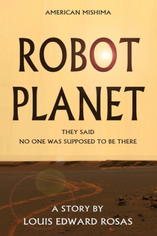Knjiga Robot Planet Louis Edward Rosas