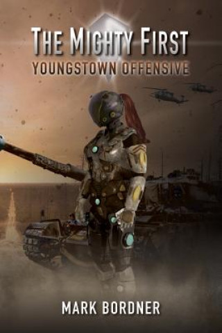 Buch The Mighty First: Youngstown Offensive Mark Bordner