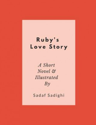 Knjiga Ruby's Love Story Sadaf Sadighi