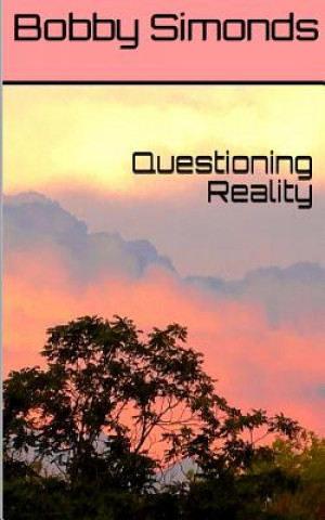 Libro Questioning Reality: Volume 1 Bobby Simonds