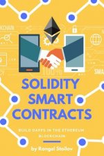 Carte Solidity Smart Contracts: Build Dapps in Ethereum Blockchain Rangel Stoilov