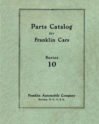 Książka Parts Catalog for Franklin Cars Series 10: M-24-03 Franklin Automobile Company