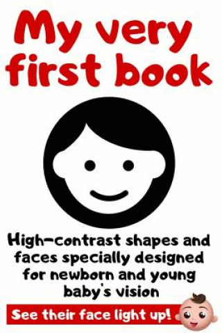 Könyv My Very First Book: High Contrast Picture Book Specially Designed for Newborn and Young Baby's Vision Surestart Press