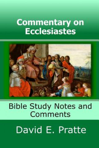 Knjiga Commentary on Ecclesiastes David E Pratte
