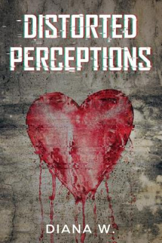 Knjiga Distorted Perceptions Diana W