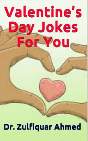 Kniha Valentine's Day Jokes For You Dr Zulfiquar Ahmed