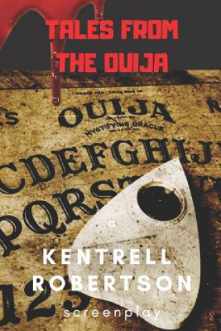 Kniha Tales from the Ouija Kentrell Robertson