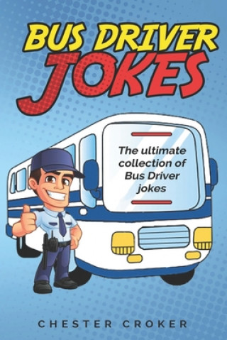 Book Bus Driver Jokes Chester Croker