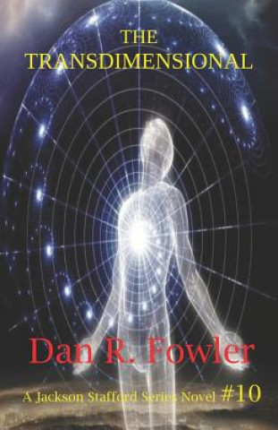Книга The Transdimensional Dan R Fowler