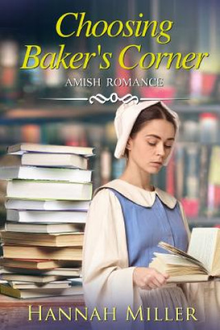 Knjiga Choosing Baker's Corner Hannah Miller