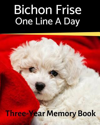 Könyv Bichon Frise - One Line a Day Brightview Journals