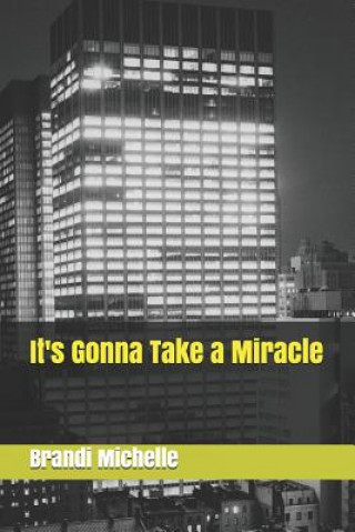 Книга It's Gonna Take a Miracle Brandi Michelle