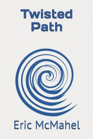 Knjiga Twisted Path Kendra McMahel