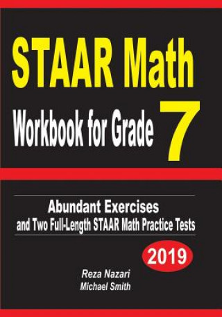 Kniha STAAR Math Workbook for Grade 7: Abundant Exercises and Two Full-Length STAAR Math Practice Tests Reza Nazari