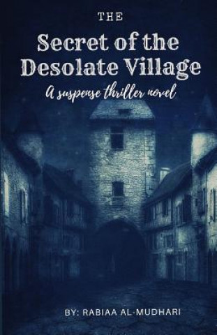 Könyv Secret of the Desolate Village Rabiaa Al-Mudhari