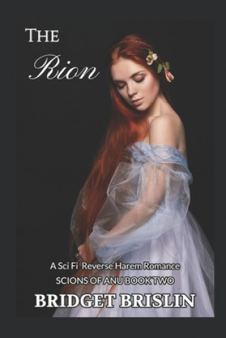 Boek The Rion: A Sci Fi Reverse Harem Romance Bridget Brislin