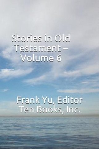 Kniha Stories in Old Testament - Volume 6 Frank Yu