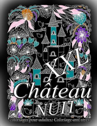 Carte Château Nuit XXL - Coloriages Pour Adultes: Coloriage Anti-Stress The Art of You